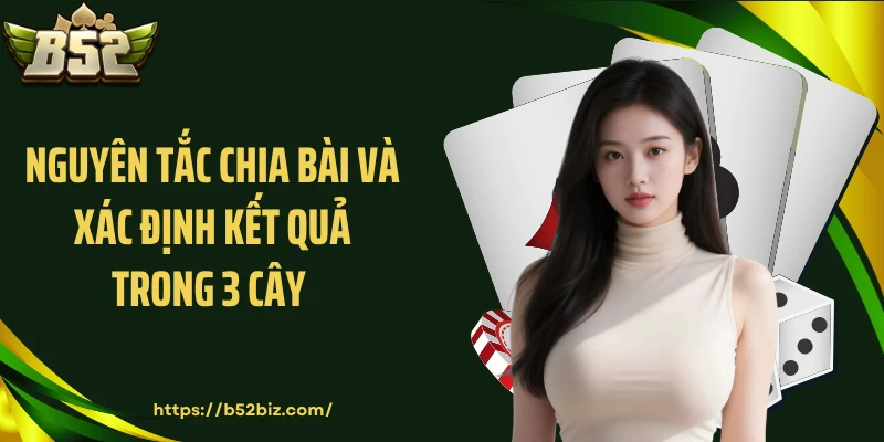 Nguyên tắc chia bài và xác định kết quả trong 3 cây