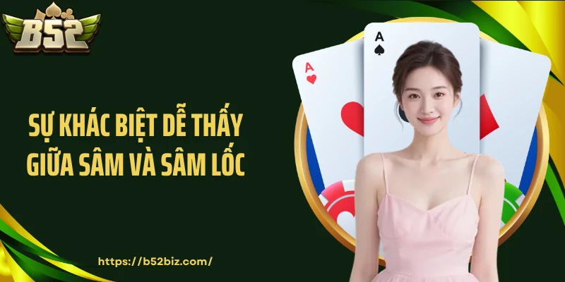 Sự khác biệt dễ thấy giữa Sâm và Sâm lốc